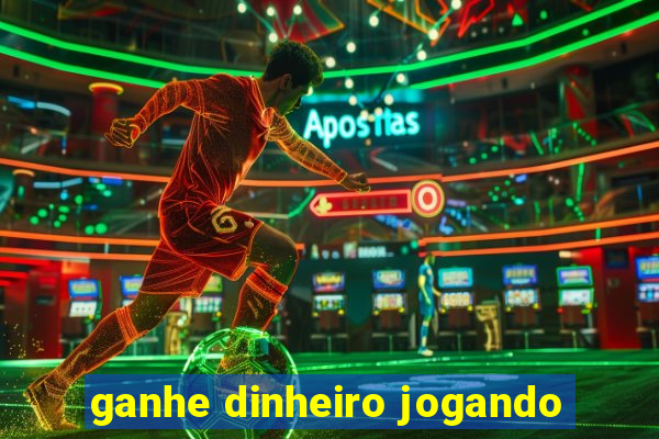 ganhe dinheiro jogando